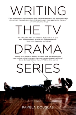 Writing the TV Drama Series: How to Succeed as ... 1932907068 Book Cover