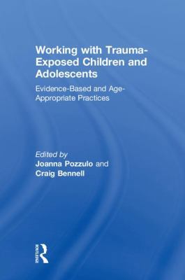 Working with Trauma-Exposed Children and Adoles... 113809918X Book Cover