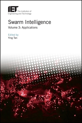Swarm Intelligence: Applications 1785616315 Book Cover