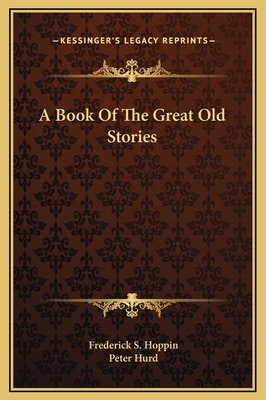 A Book Of The Great Old Stories 1169275001 Book Cover