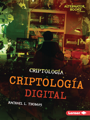Criptología Digital (Digital Cryptology) [Spanish] 1728478022 Book Cover