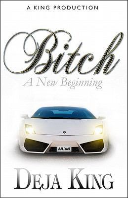 Bitch A New Beginning (Bitch Series Part 6) 098433257X Book Cover