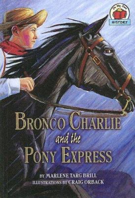 Bronco Charlie and the Pony Express 0606303758 Book Cover