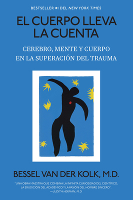 El Cuerpo Lleva La Cuenta: Cerebro, Mente Y Cue... [Spanish] B0D34JZPT6 Book Cover