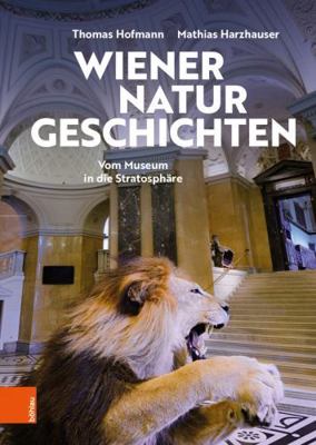 Wiener Naturgeschichten: Vom Museum in Die Stra... [German] 3205213831 Book Cover