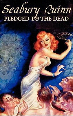 Pledged to the Dead by Seabury Quinn, Fiction, ... 1463898827 Book Cover