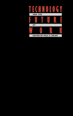 Technology and the Future of Work 0195071719 Book Cover