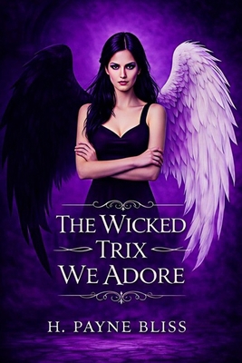 The Wicked Trix We Adore B0GGY6XG2D Book Cover