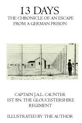 13 Days: The Chronicle of an Escape from a Germ... 1770831118 Book Cover