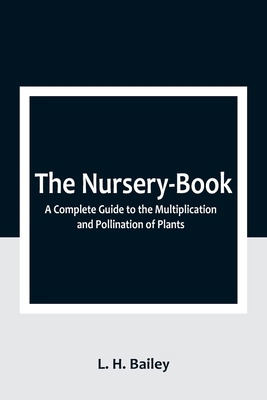 The Nursery-Book: A Complete Guide to the Multi... 9357098534 Book Cover