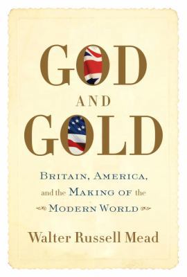 God and Gold: Britain, America, and the Making ... 0375414037 Book Cover