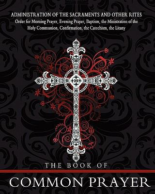 The Book of Common Prayer 1453716866 Book Cover