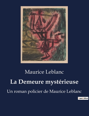 La Demeure mystérieuse: Un roman policier de Ma... [French] B0BWX6LHWT Book Cover
