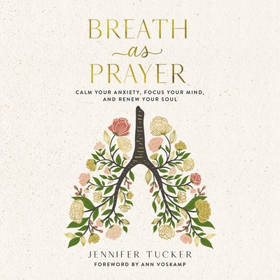 Breath as Prayer: Calm Your Anxiety, Focus Your... B0C6VMDQZD Book Cover