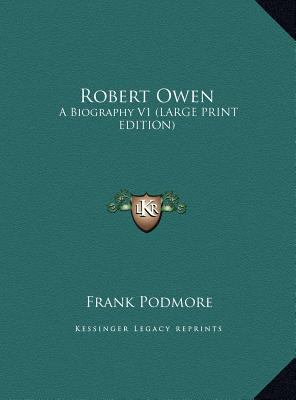 Robert Owen: A Biography V1 (Large Print Edition) [Large Print] 1169953131 Book Cover