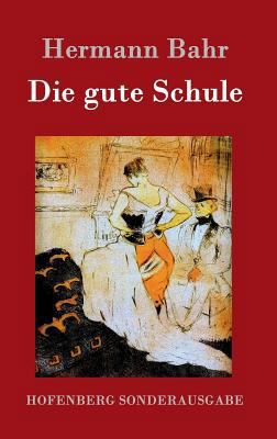 Die gute Schule [German] 3861992353 Book Cover
