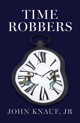 Time Robbers B0D9C597SJ Book Cover