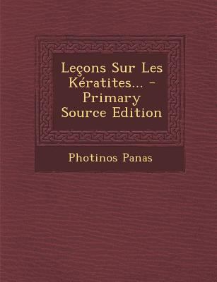 Lecons Sur Les Keratites... - Primary Source Ed... [French] 1295483041 Book Cover