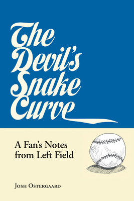 The Devil's Snake Curve: A Fan's Notes from Lef... 1566893453 Book Cover