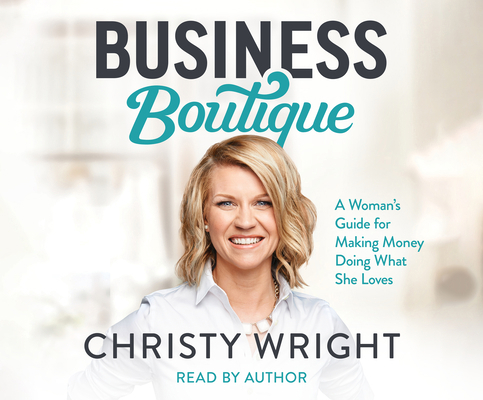 Business Boutique: A Woman's Guide for Making M... 1666514020 Book Cover