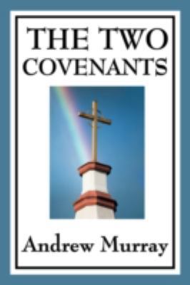 The Two Covenants 1604594225 Book Cover