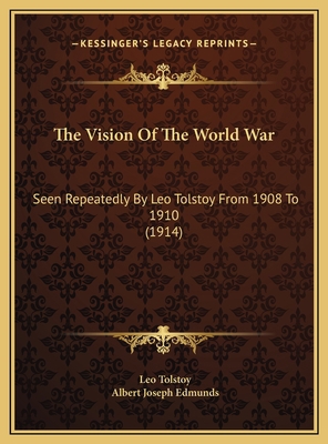 The Vision Of The World War: Seen Repeatedly By... 1169422349 Book Cover