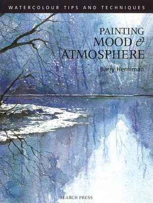 Painting Mood & Atmosphere (Watercolour Paintin... B0082OQA9G Book Cover