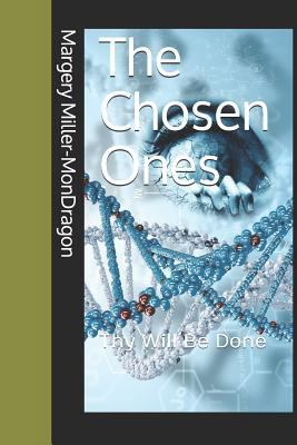 The Chosen Ones: Thy Will Be Done 1977096506 Book Cover