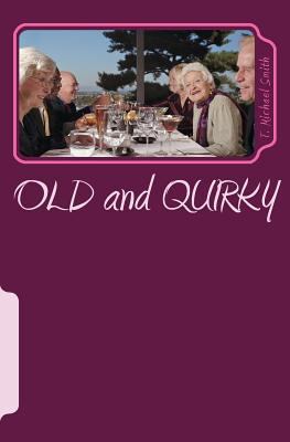 OLD and QUIRKY 0997824808 Book Cover