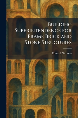 Building Superintendence for Frame Brick and St... 1025530659 Book Cover