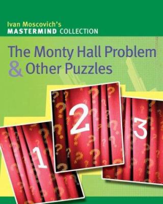 The Monty Hall Problem & Other Puzzles 1402716680 Book Cover
