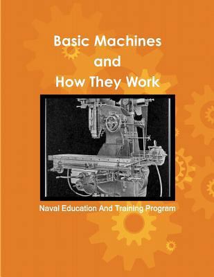 Basic Machines and How They Work 1477517286 Book Cover