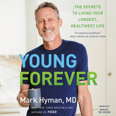 Young Forever: The Secrets to Living Your Longe... 1549175831 Book Cover