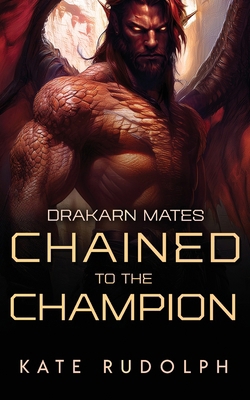 Chained to the Champion 1953748767 Book Cover