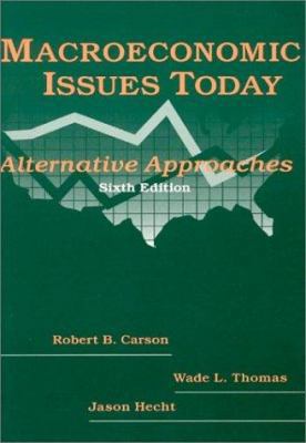 Macroeconomic Issues Today: Alternative Approaches 0765603632 Book Cover