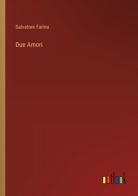 Due Amori [Italian] 3368018280 Book Cover