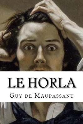 Le Horla [French] 1534674586 Book Cover