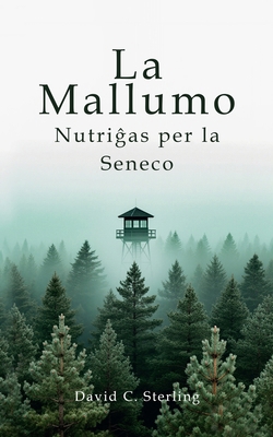 La Mallumo Nutriĝas per la Seneco [Esperanto] B0GQ9G6H24 Book Cover