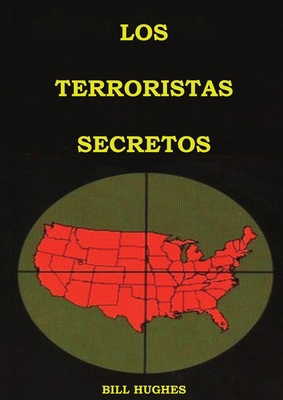 Los Terroristas Secretos: (los responsables del... [Spanish] [Large Print] 1087929164 Book Cover