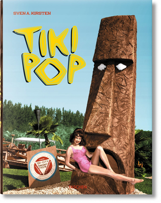 Tiki Pop. America Imagines Its Own Polynesian P... 3836548518 Book Cover