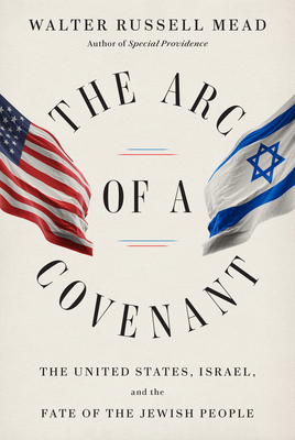 The Arc of a Covenant: The United States, Israe... B072BWBWR8 Book Cover