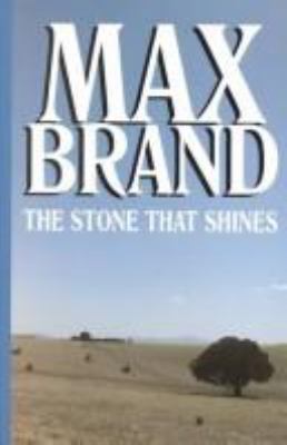 The Stone That Shines: A Western Story (Five St... 0786207345 Book Cover
