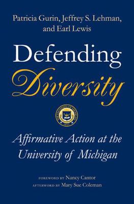 Defending Diversity: Affirmative Action at the ... 0472113070 Book Cover