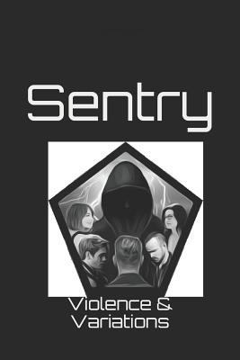 Sentry: 1-Violence & Variations 1790356083 Book Cover