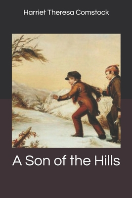 A Son of the Hills 1703726731 Book Cover