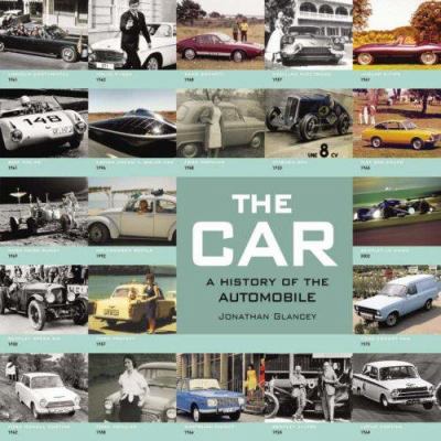 The Car: A History of the Automobile 1847320449 Book Cover