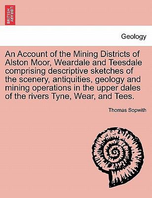 An Account of the Mining Districts of Alston Mo... 1240916523 Book Cover