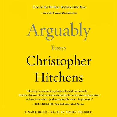 Arguably: Essays by Christopher Hitchens 1611139066 Book Cover