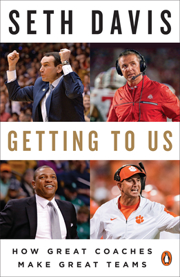 Getting to Us: How Great Coaches Make Great Teams 0735222746 Book Cover