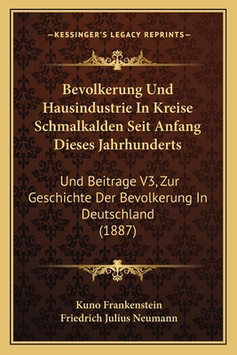 Bevolkerung Und Hausindustrie In Kreise Schmalk... [German] 1168146364 Book Cover